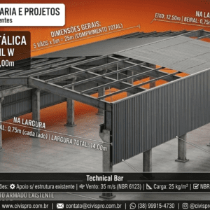 COBERTURA EM ALMA CHEIA EM PERFIL W: VÃO ÚTIL: 12,50 X 25m; Pacote Completo 