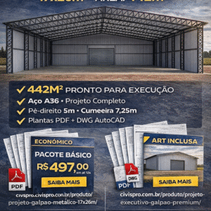 PROJETO EXECUTIVO PRONTO - GALPÃO METÁLICO 442m² (17x26m)PACOTE PREMIUM