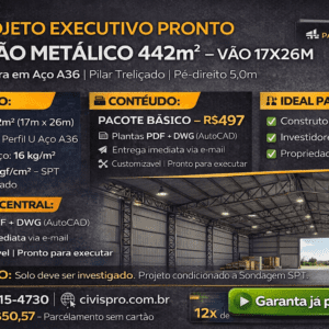 PROJETO EXECUTIVO PRONTO - GALPÃO METÁLICO 442m² (17x26m)PACOTE BÁSICO