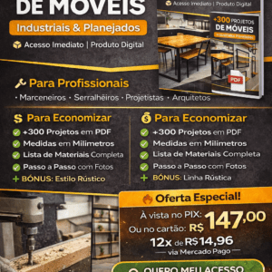 Kit Completo: 300+ Projetos de Móveis Industriais & Planejados